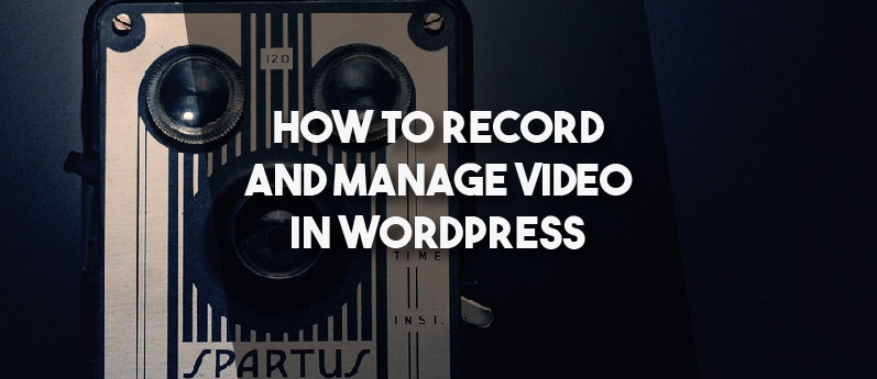 How To Record And Manage Video In WordPress | Liam Pedley Design