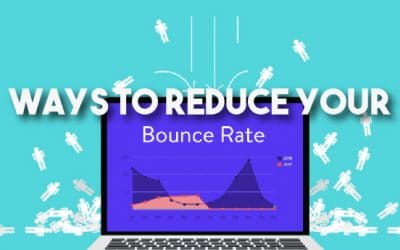 6 Ways You Can Lower Your Bounce Rate