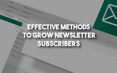 Effective Methods to Grow Newsletter Subscribers