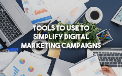 Tools to Use to Simplify Digital Marketing Campaigns