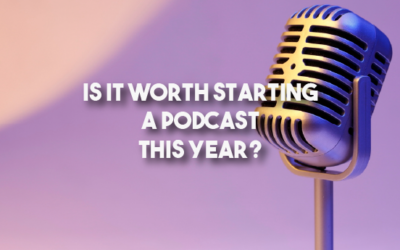 Is it Worth Starting a Podcast this year?