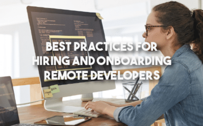 Best Practices For Hiring And Onboarding Remote Developers